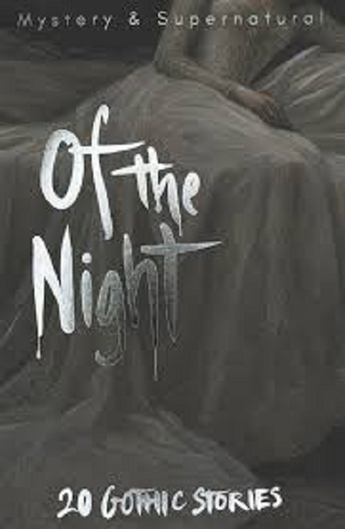 Of The Night: 20 Gothic Stories