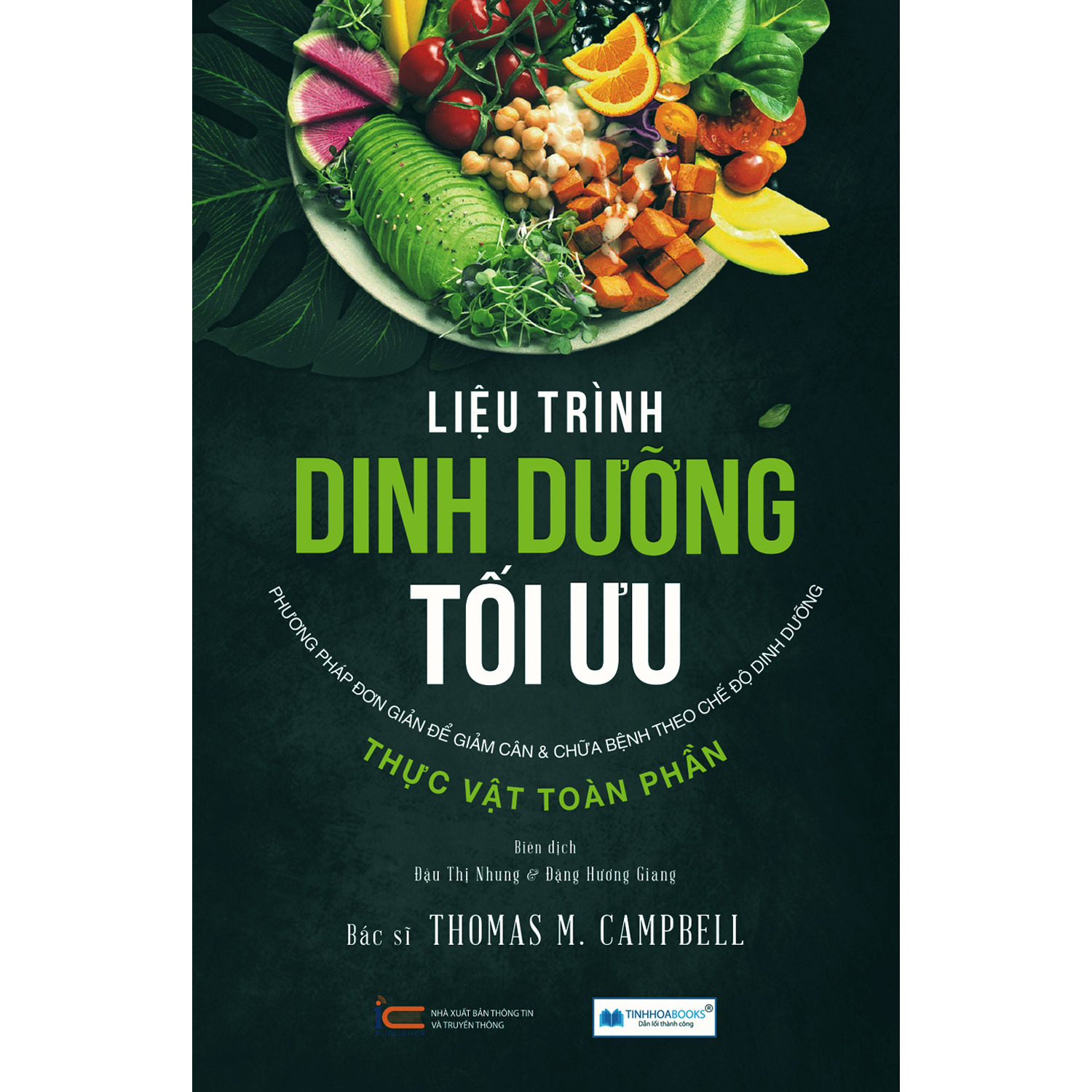 Liệu Trình Dinh Dưỡng Tối Ưu - Phương Pháp Đơn Giản Để Giảm Cân &amp; Chữa Bệnh Theo Chế Độ Dinh Dưỡng THỰC VẬT TOÀN PHẦN