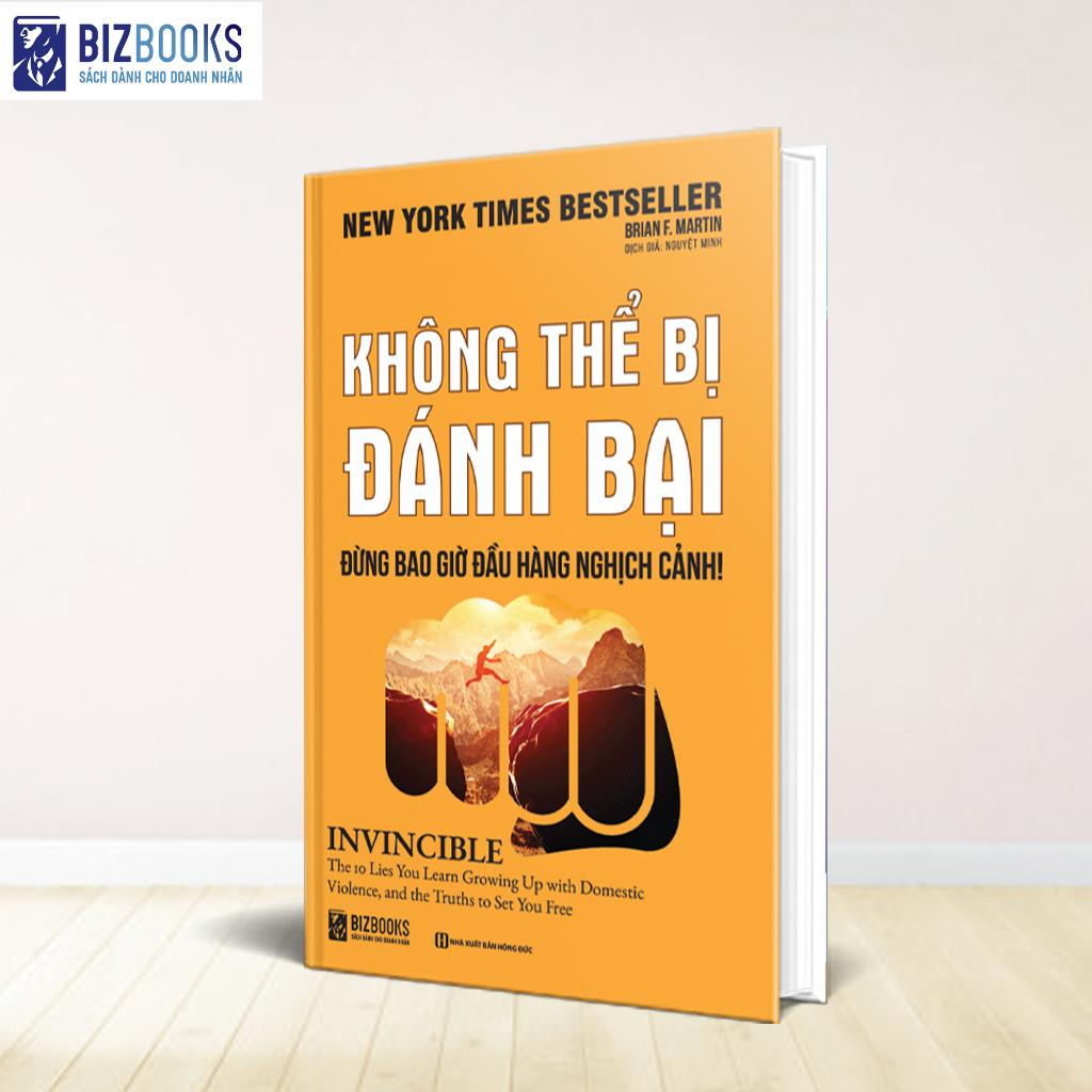 Sách - Không Thể Bị Đánh Bại – Đừng Bao Giờ Đầu Hàng Nghịch Cảnh