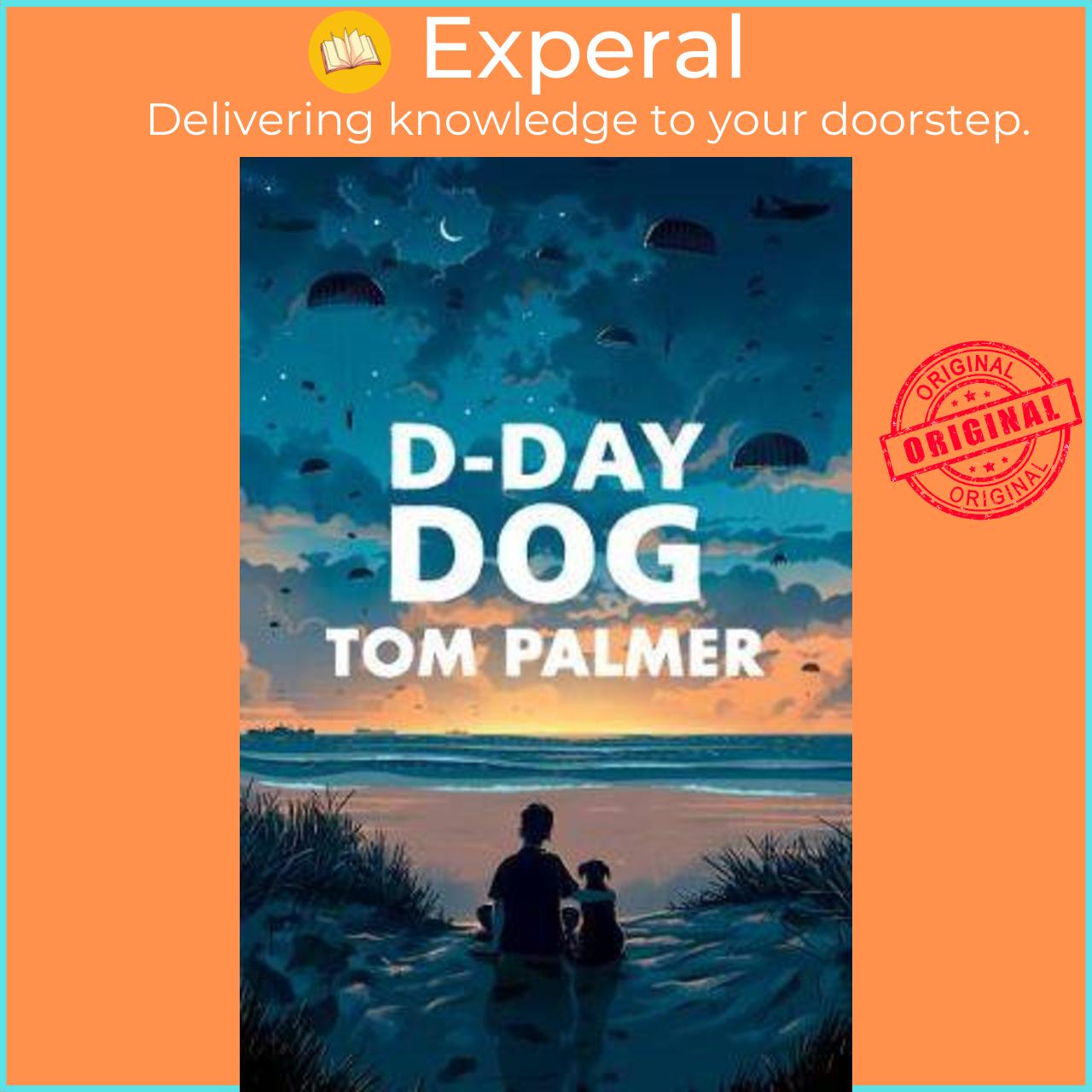 Sách - D-Day Dog by Tom Palmer (UK edition, paperback)