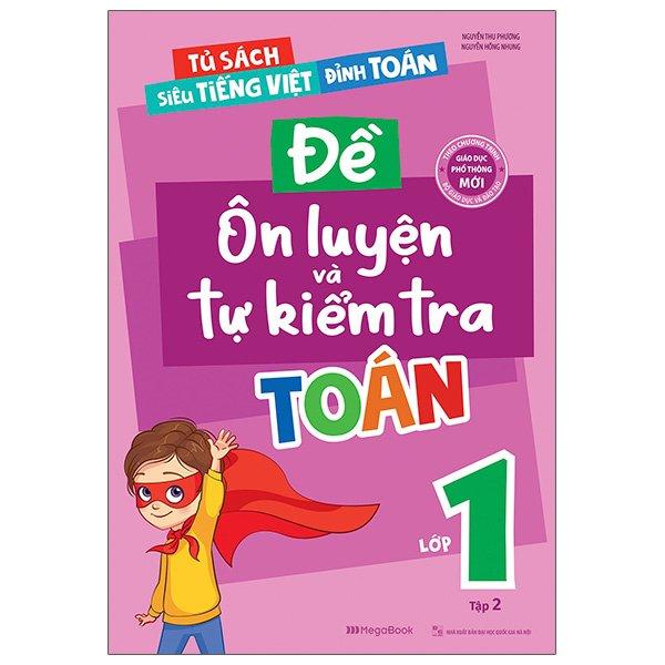 Đề Ôn Luyện Và Tự Kiểm Tra Toán Lớp 1 - Tập 2