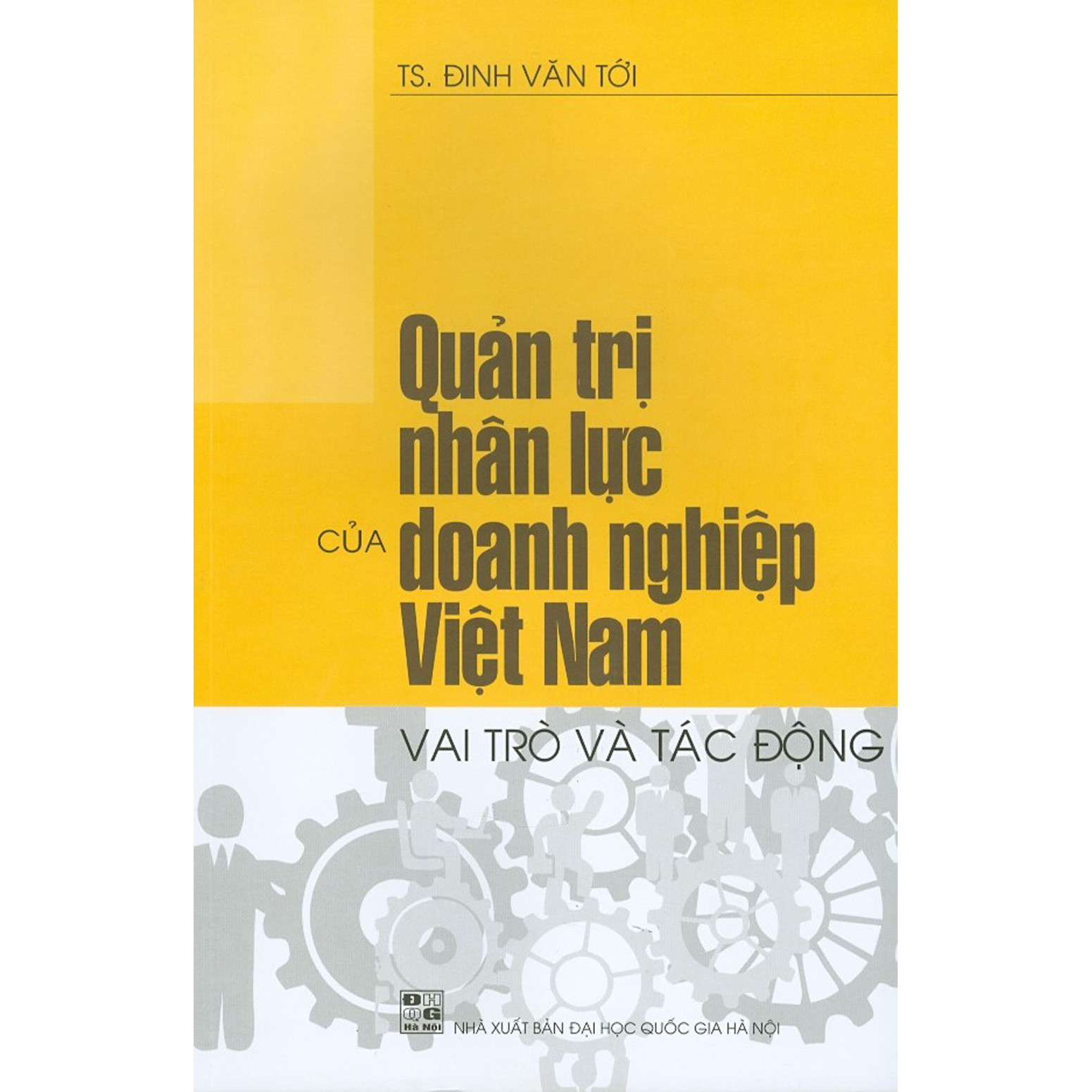 Quản Trị Nhân Lực Của Doanh Nghiệp Việt Nam - Vai Trò Và Tác Động