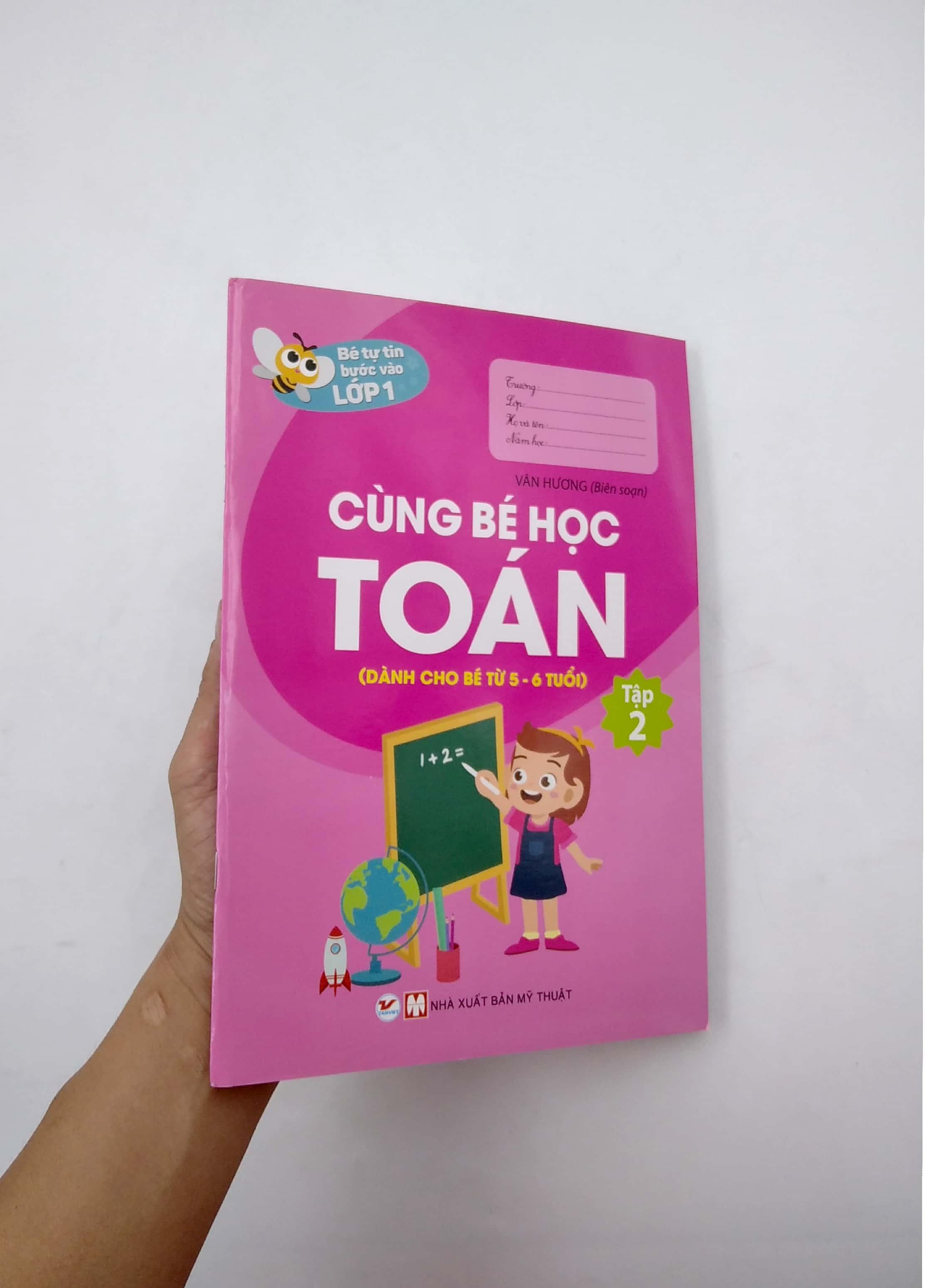 Bé Tự Tin Vào Lớp 1 - Cùng Bé Học Toán (Dành Cho Bé Từ 5 - 6 Tuổi) - Tập 2