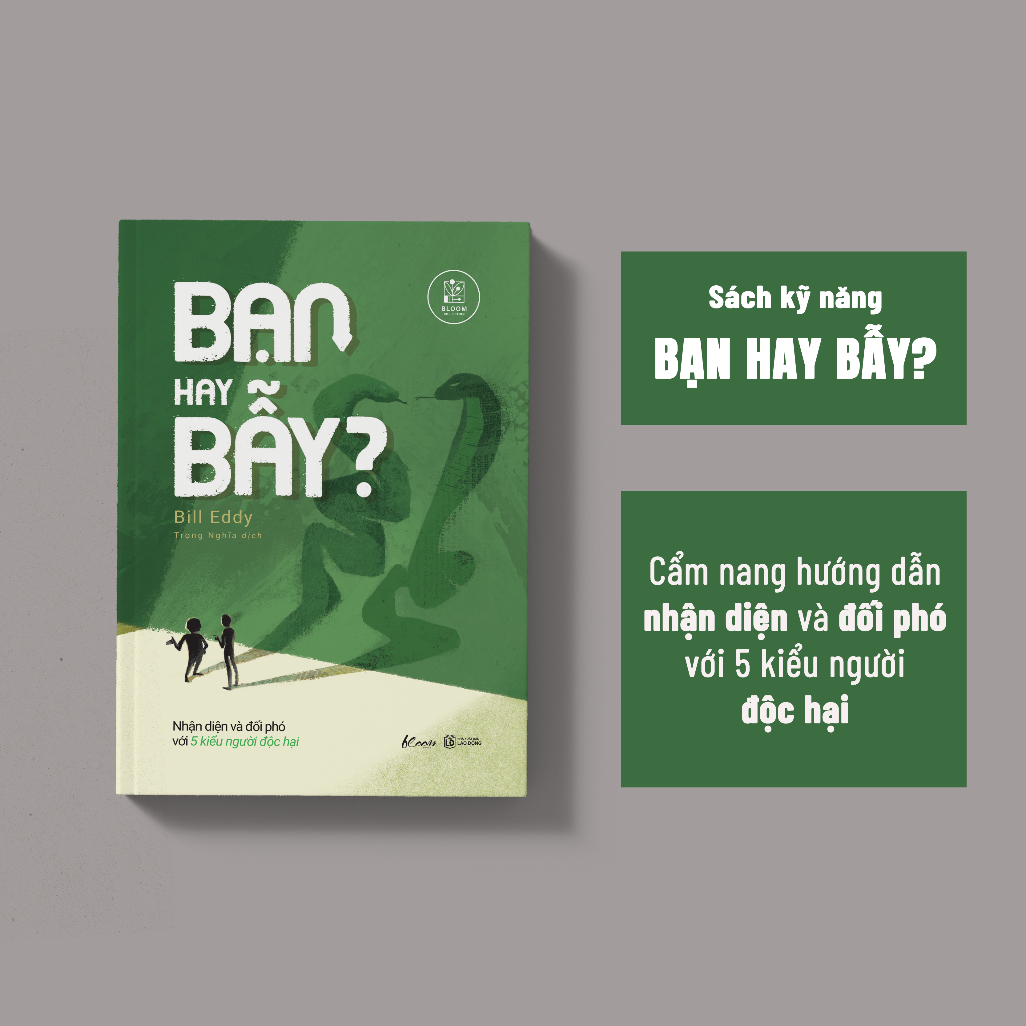 Sách Bạn Hay Bẫy? - Nhận Diện Và Đối Phó Với 5 Kiểu Người Độc Hại