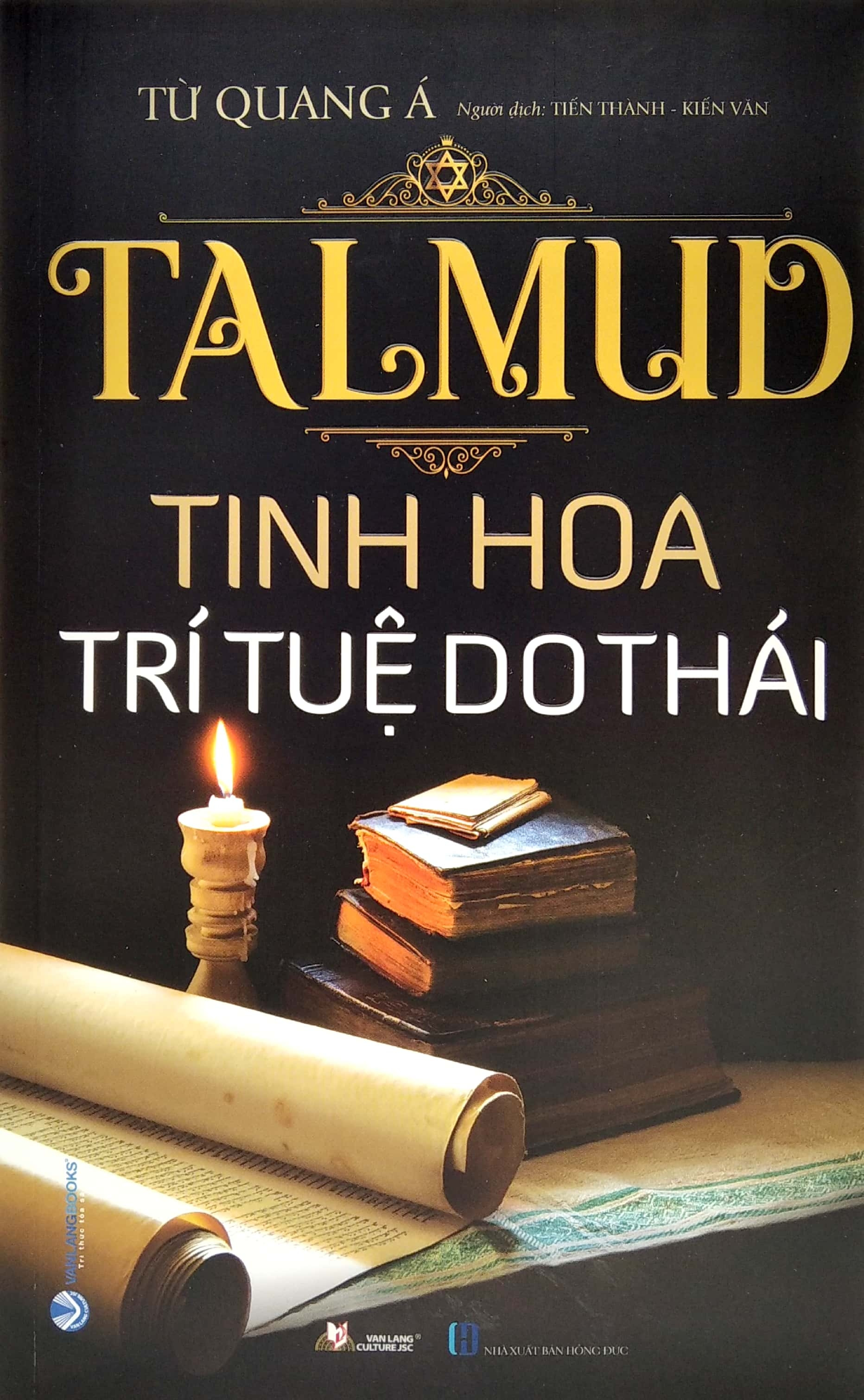 Talmud - Tinh Hoa Trí Tuệ Do Thái (Tái Bản 2022) - Từ Quang Á - Tiến Thành &amp; Kiến Văn dịch - (bìa mềm)