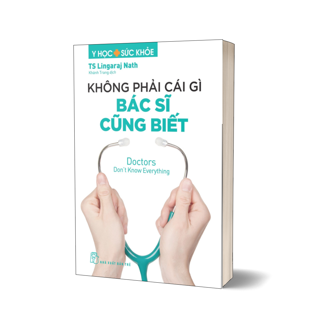 Y học &amp; Sức khỏe. Không phải cái gì bác sĩ cũng biết