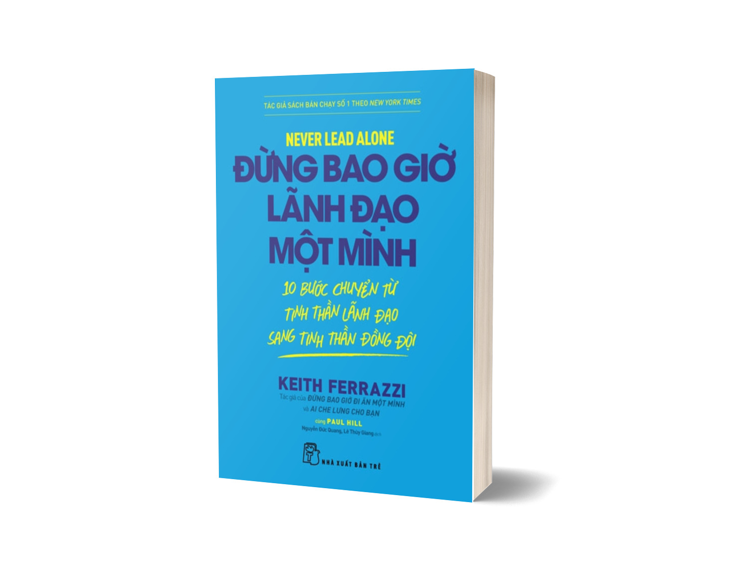 Đừng Bao Giờ Lãnh Đạo Một Mình