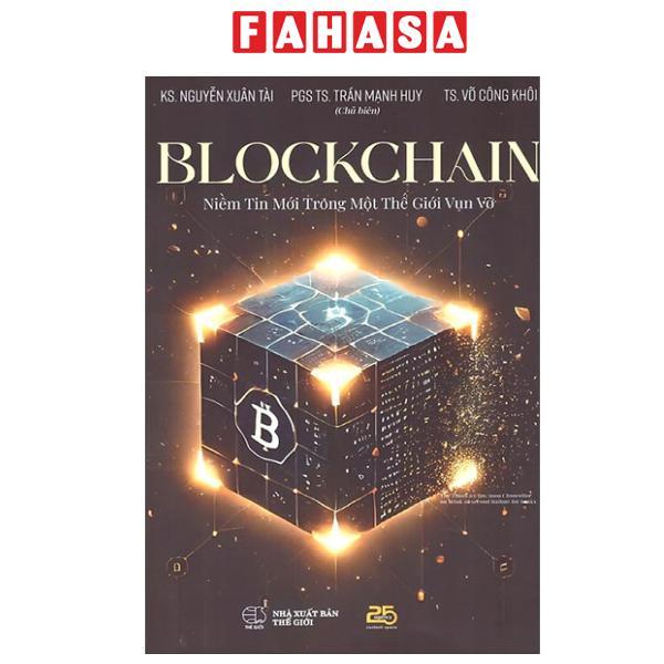 Sách - Blockchain - Niềm Tin Mới Trong Một Thế Giới Vụn Vỡ