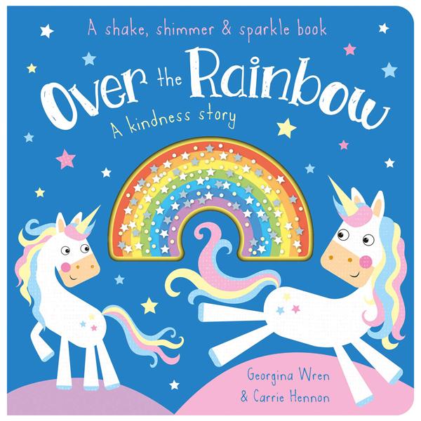 Over The Rainbow (A Shake, Shimmer &amp; Sparkle Book)