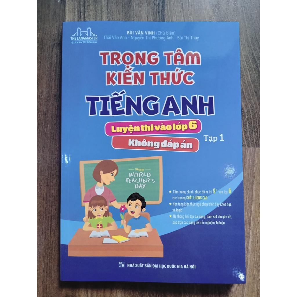 Sách - Trọng tâm kiến thức tiếng anh luyện thi vào lớp 6 Tập 1