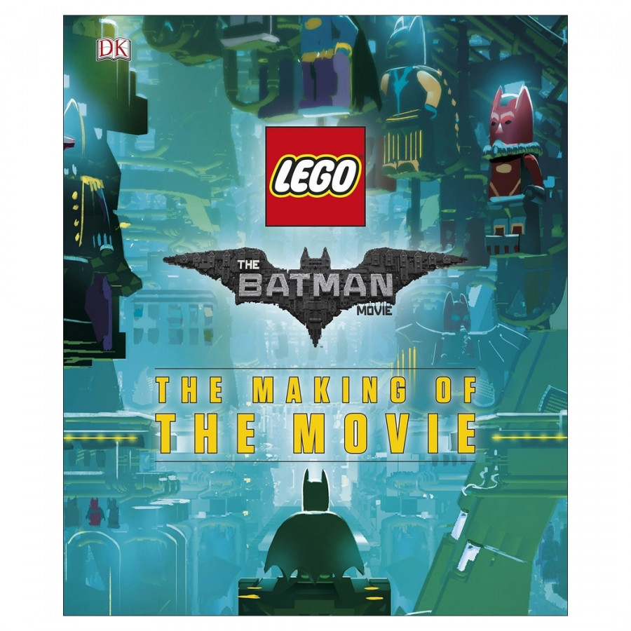 Lego Batman Movie: The Making Of The Movie