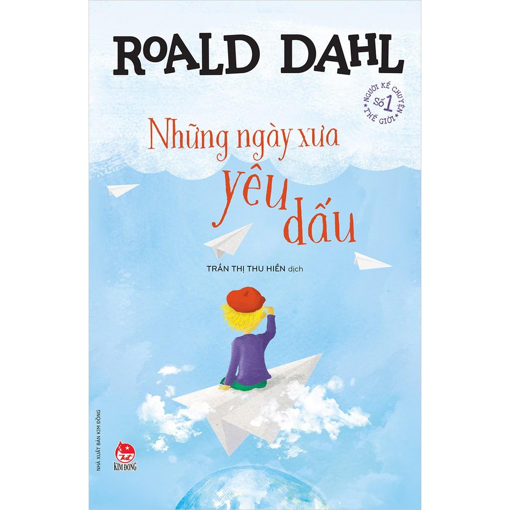 Sách - Tủ sách nhà văn Roald Dahl: Những ngày xưa yêu dấu