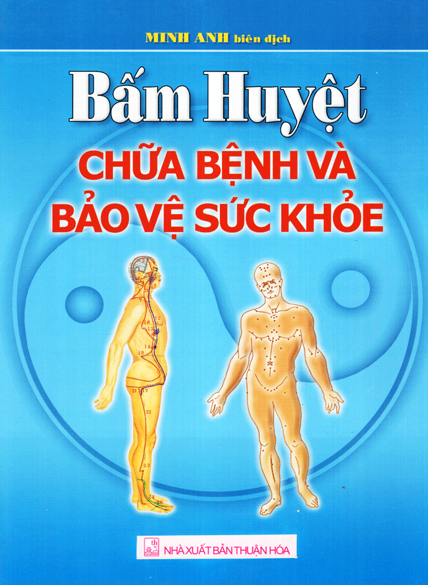 BẤM HUYỆT CHỮA BỆNH VÀ BẢO VỆ SỨC KHOẺ_QB