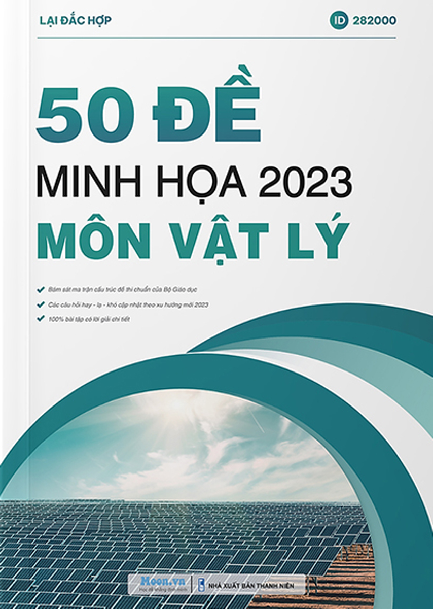 50 Đề Minh Họa 2023 Môn Vật Lý + Tặng Phiếu Trắc Nghiệm 40 Câu - MOON