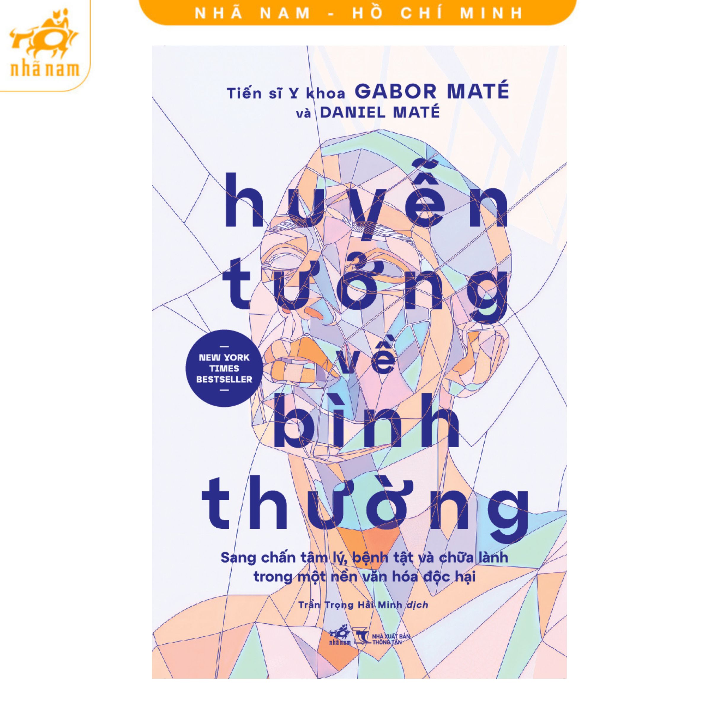Sách - Huyễn tưởng về bình thường: Sang chấn tâm lý, bệnh tật và chữa lành (Nhã Nam HCM)