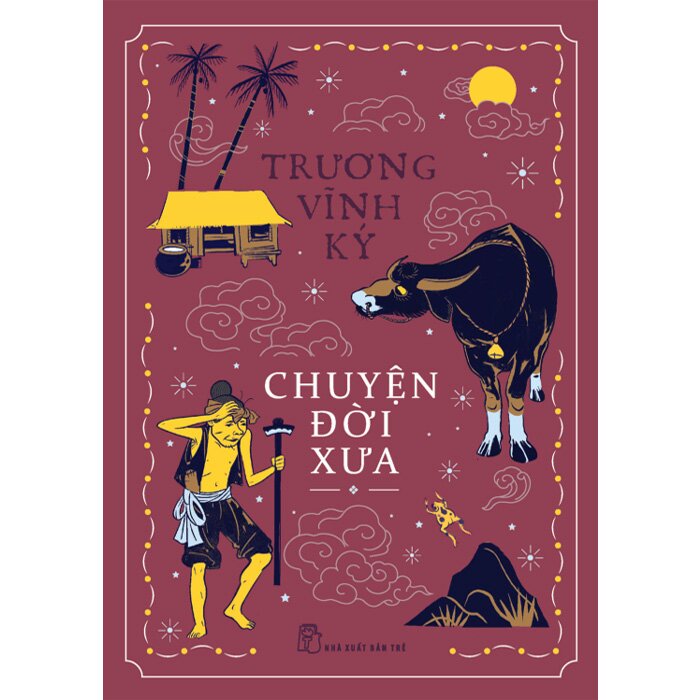 Chuyện Đời Xưa (Bìa cứng)