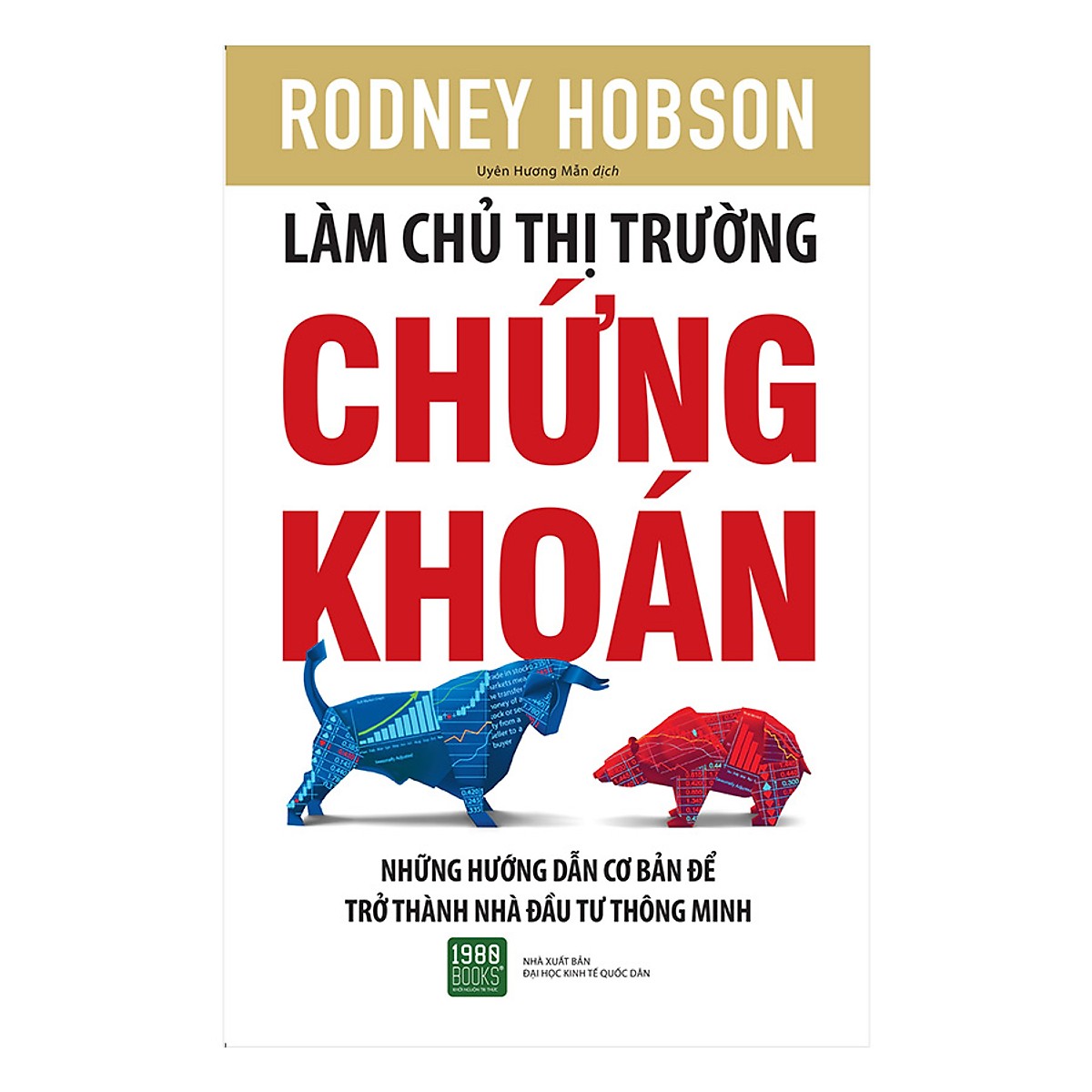 Cuốn sách hay về đầu tư chứng khoán - Cung cấp cho bạn những lời khuyên bổ ích, cùng những kiến thức vô giá về chứng khoán: Làm Chủ Thị Trường Chứng Khoán