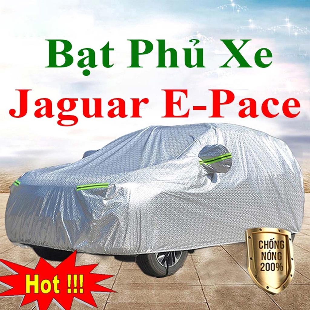 Bạt Phủ Xe Ô Tô Jaguar E Pace - Bạt Phủ Ô Tô 5 Chỗ 3 Lớp Cao Cấp Chống Mưa, Chống Nắng, Chống Cháy Loại 1