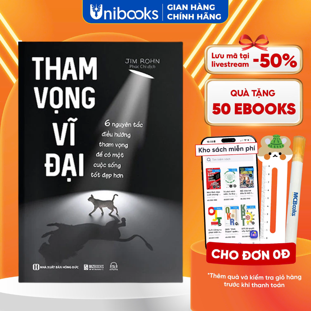 Sách Tham Vọng Vĩ Đại - 6 Nguyên Tắc Điều Hướng Tham Vọng Để Có Một Cuộc Sống Tốt Đẹp Hơn - Bizbooks