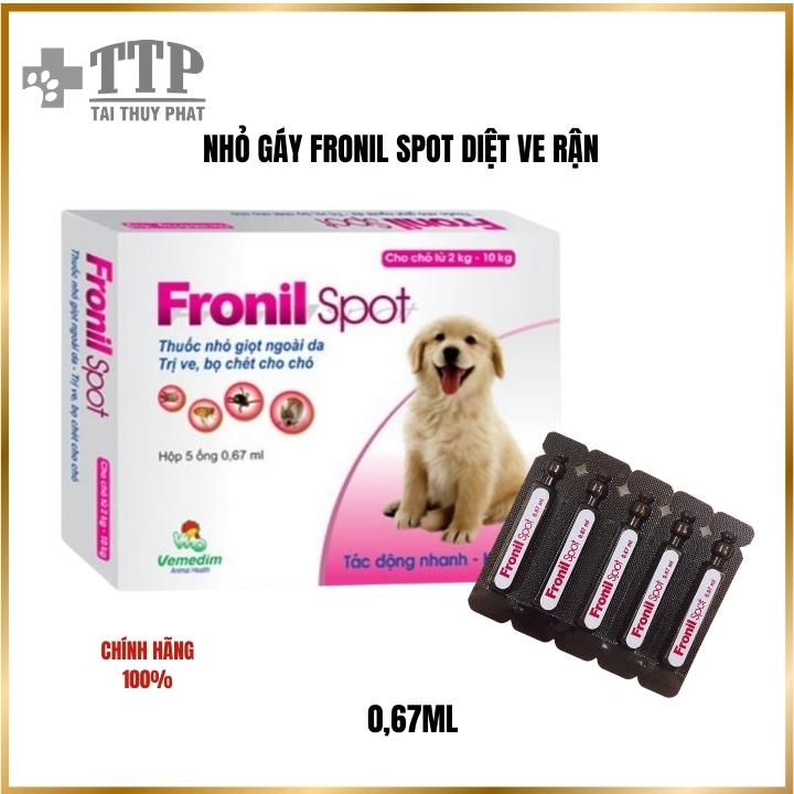 Nhỏ Gáy Fronil Spot Diệt Ve, Rận Bọ Chét cho chó mèo 0,67ml - Pet Tài Thủy Phát - T011