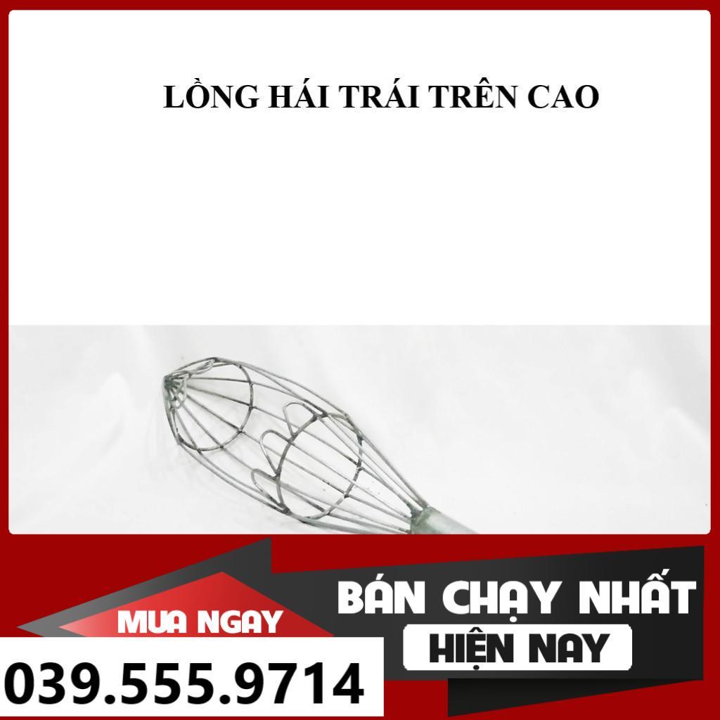 LỒNG RỌ HÁI TRÁI CÂY TRÊN CAO ( SẮT TRÒN ) - GIÁ RẺ