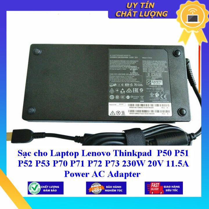 Sạc cho Laptop Lenovo Thinkpad P50 P51 P52 P53 P70 P71 P72 P73 230W 20V 11.5A Power AC Adapter - Hàng Nhập Khẩu New Seal