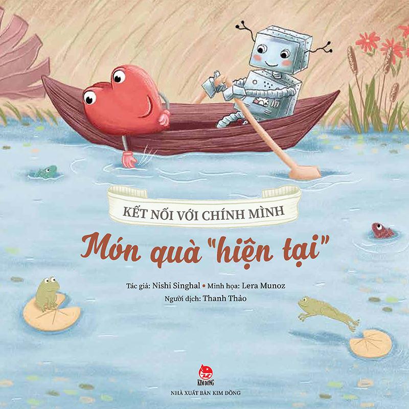 Kim Đồng - Kết nối với chính mình - Món quà &quot; hiện tại &quot;