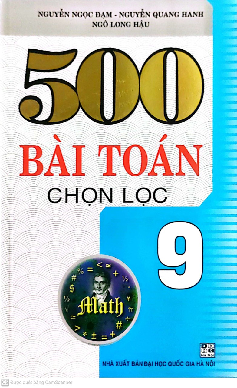 500 Bài Toán Chọn Lọc Lớp 9