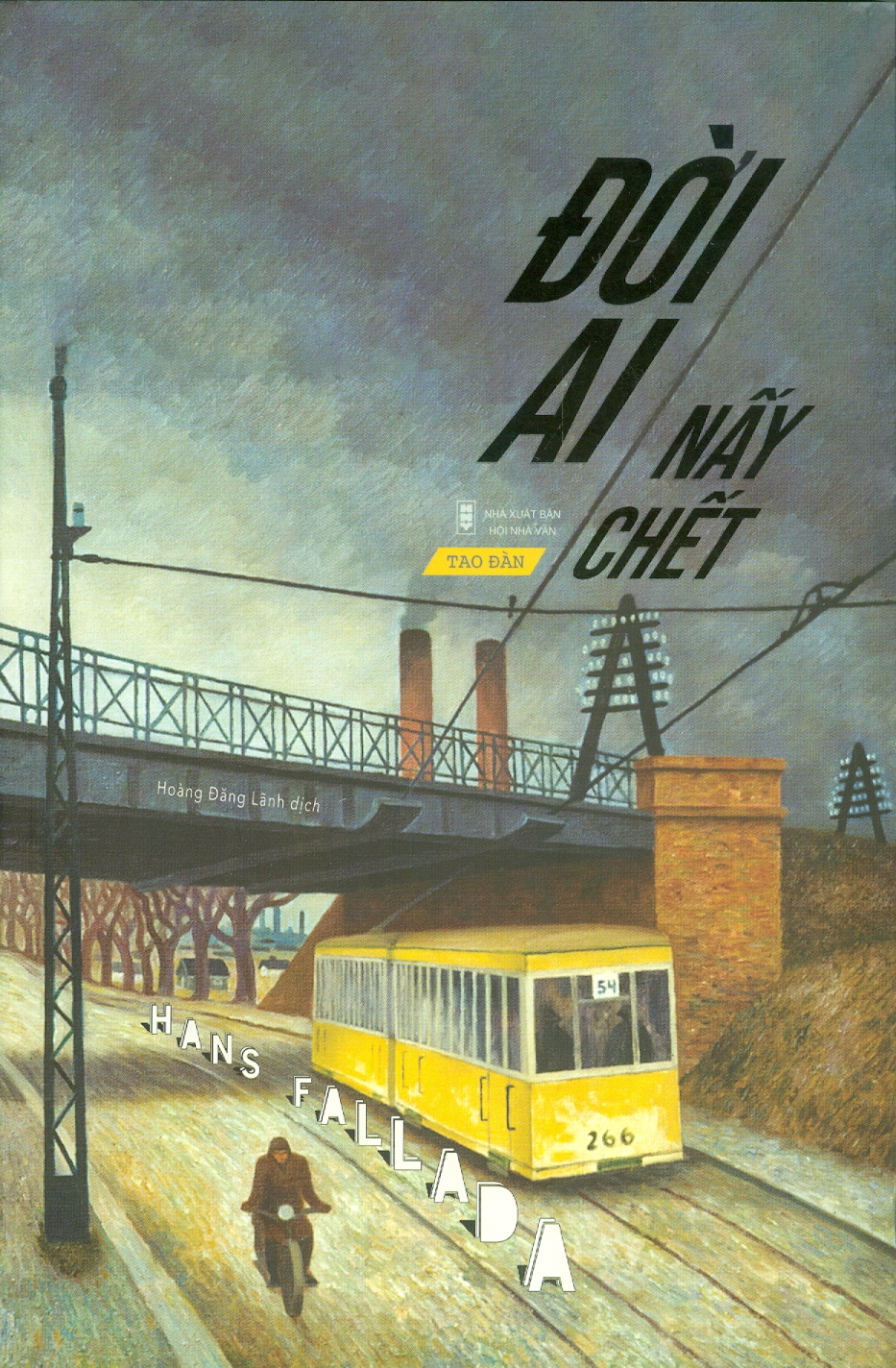 (Bìa mềm) ĐỜI AI NẤY CHẾT - Hans Fallada - Hoàng Đăng Lãnh dịch – Hội Nhà Văn – Tao Đàn