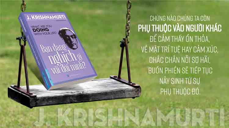 Hình ảnh Sách Bạn Đang Nghịch Gì Với Đời Mình? - J. Krishnamurti ( What Are You Doing With Your Life ? )