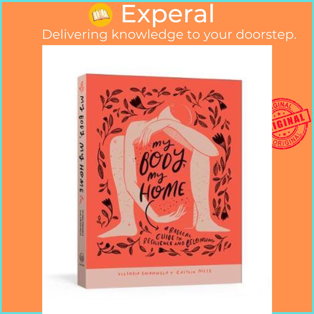 Sách - My Body, My Home : A Radical Guide to Resilience and Belonging by Victoria Emanuela