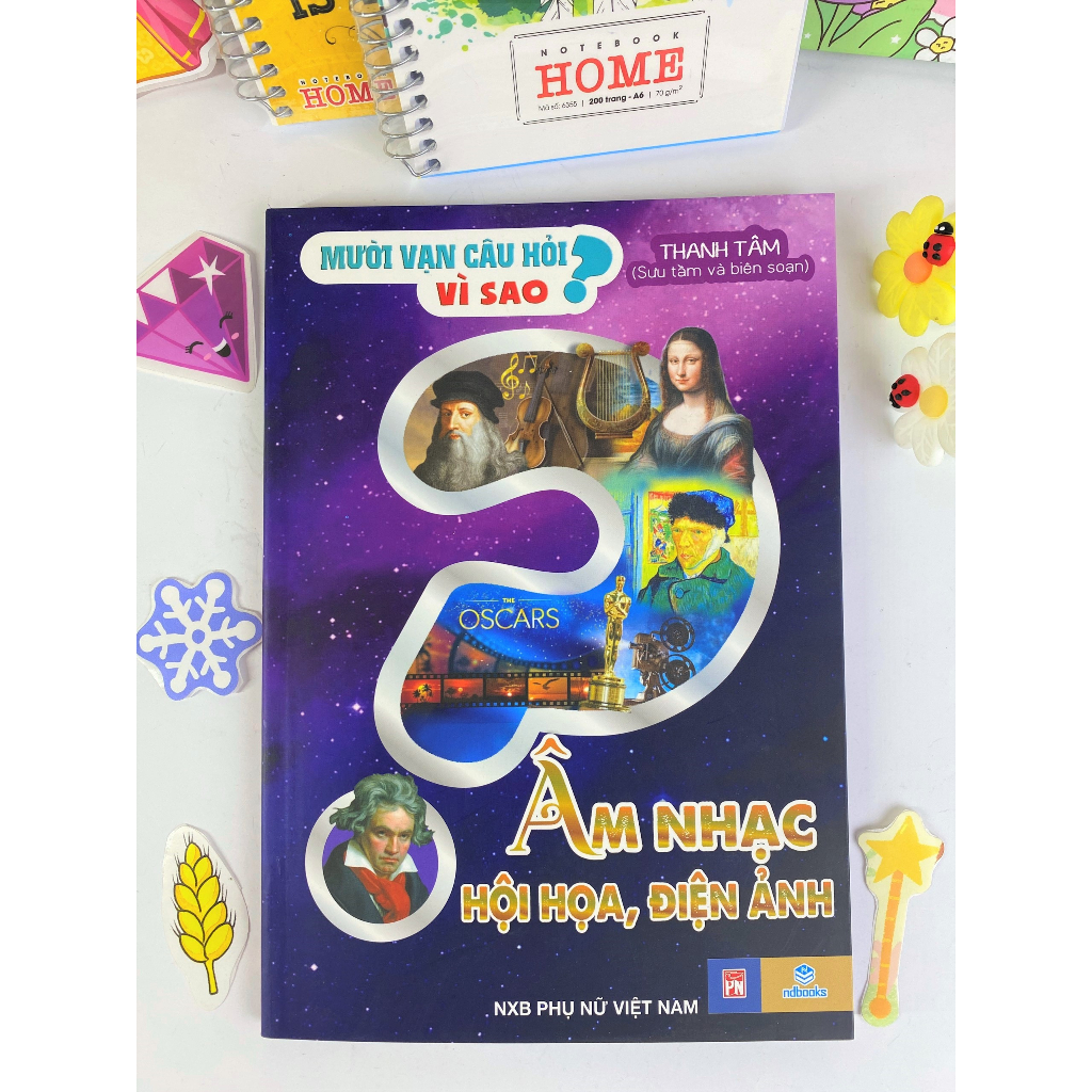 Sách - Mười vạn câu hỏi vì sao Âm nhạc hội họa và điện ảnh