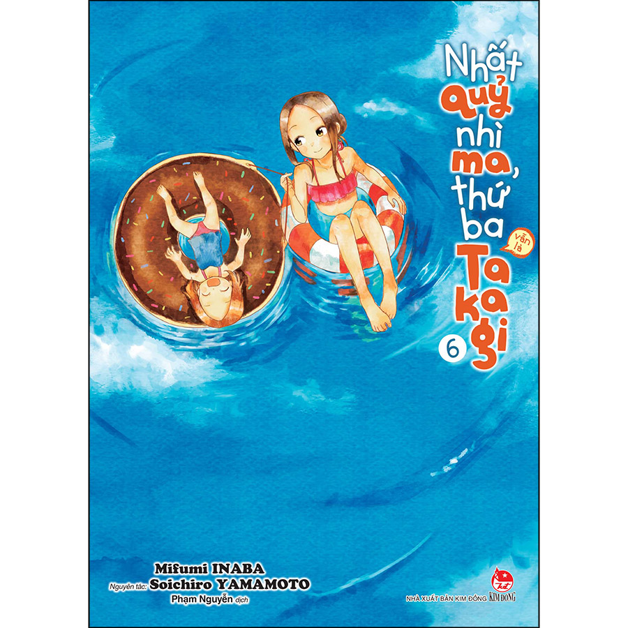 Nhất Quỷ Nhì Ma, Thứ Ba (Vẫn Là) Takagi - Tập 6 [Tặng kèm Postcard]