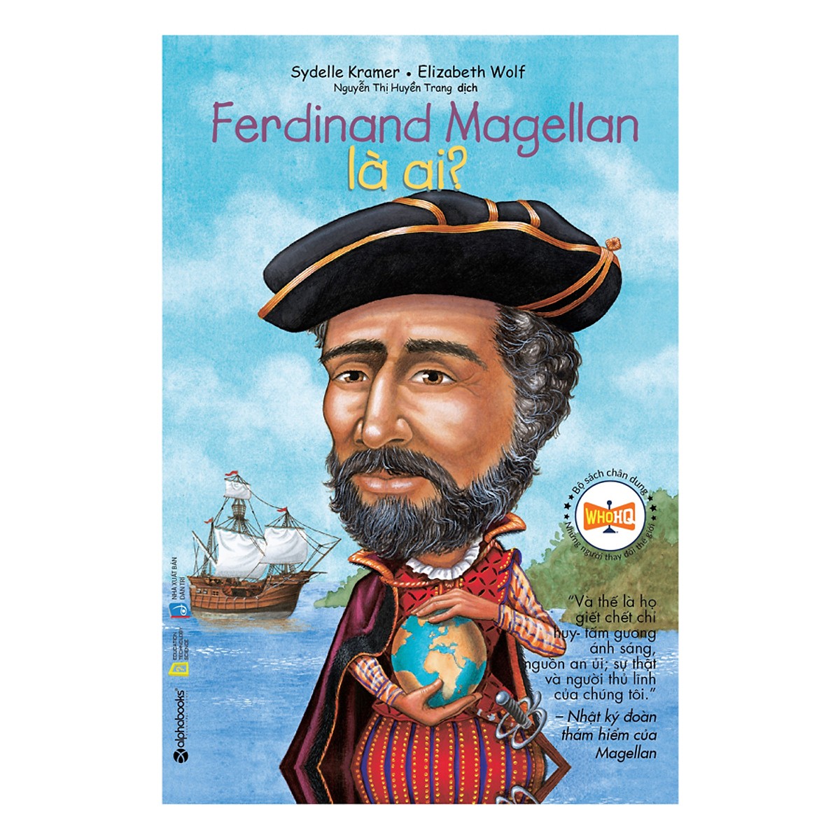 Bộ Sách Chân Dung Những Người Thay Đổi Thế Giới - Ferdinand Magenllan Là Ai? (Tặng kèm Tickbook)