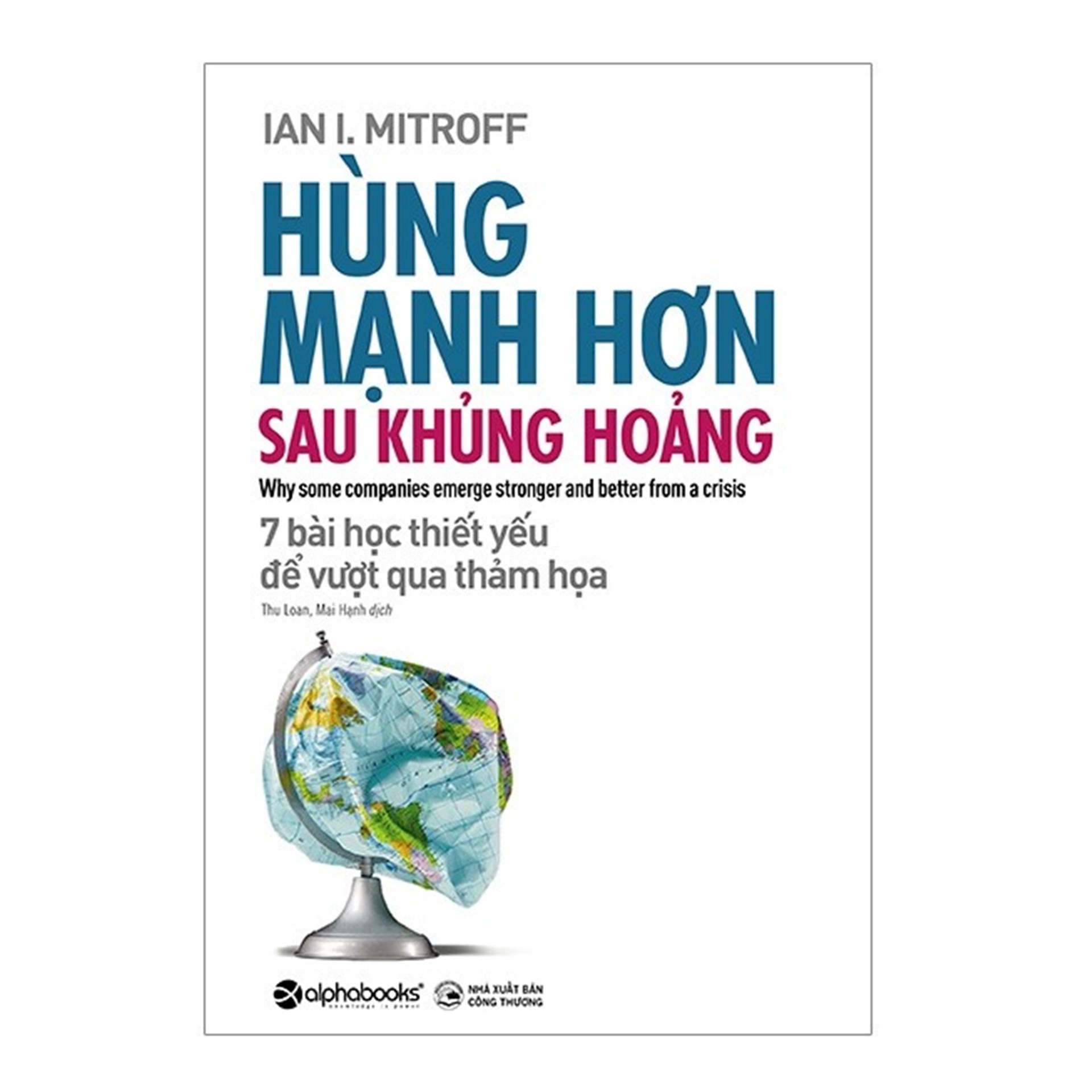 Combo Sách Giúp Vượt Qua Khủng Hoảng : Kiếm Tiền Thời Khủng Hoảng + Quản Trị Trong Thời Khủng Hoảng + Hùng Mạnh Hơn Sau Khủng Hoảng