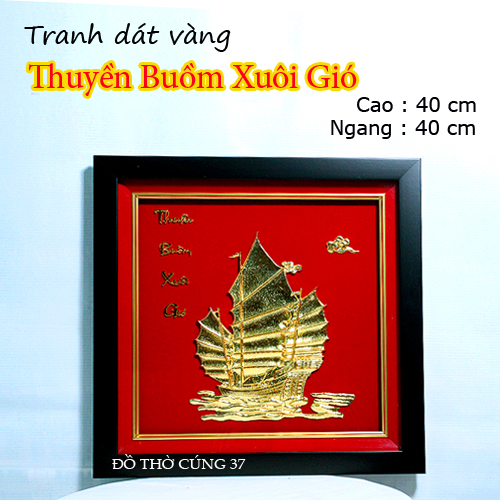 [ 40cm x 40 cm ] Tranh Thuyền Buồm Xuôi Gió Mạ Vàng, dát vàng 24k