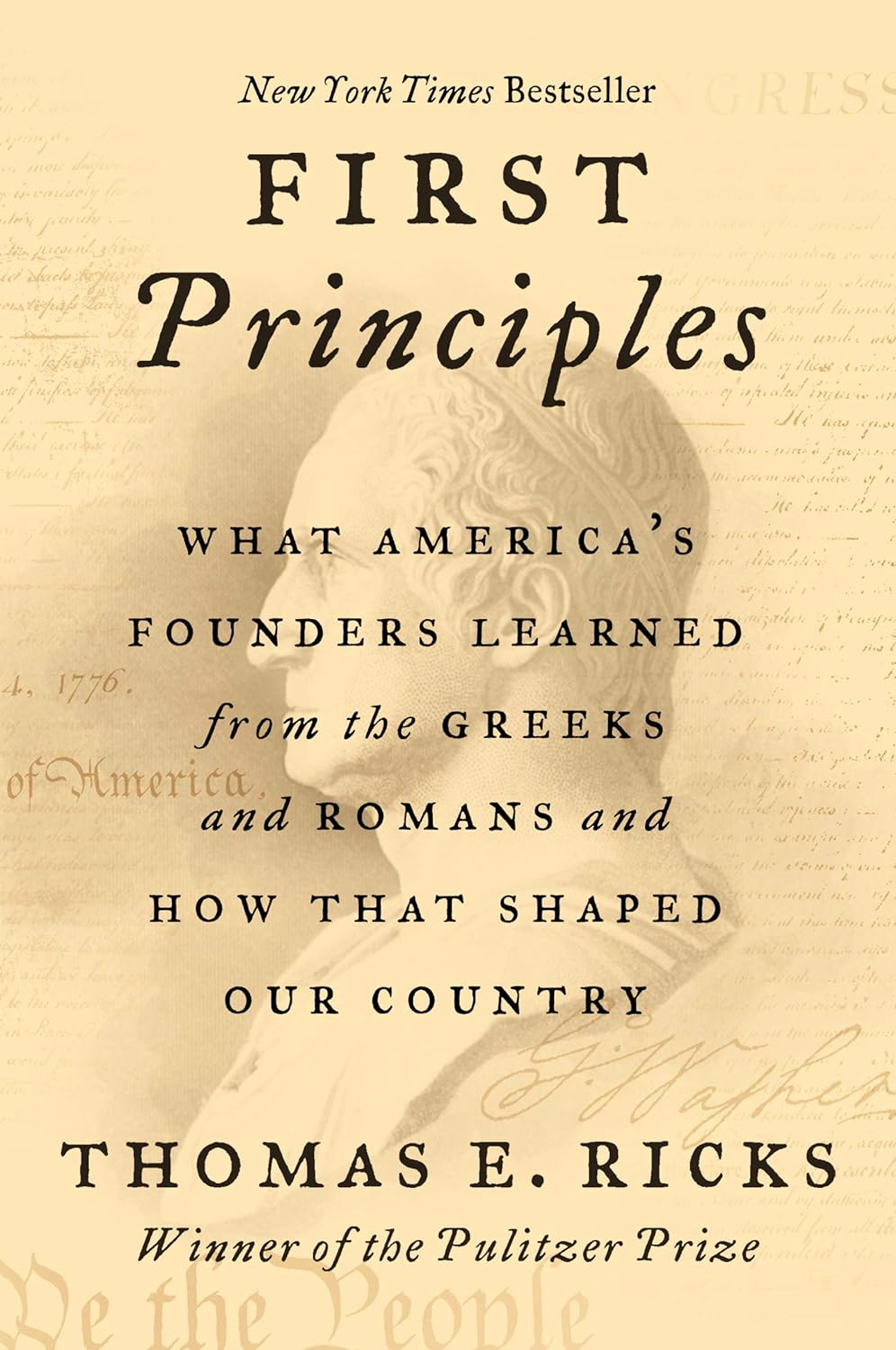 Sách Ngoại Văn - First Principles: What America's Founders Learned from the Greeks and Romans and How That Shaped Our Country by Thomas E. Ricks (Author)