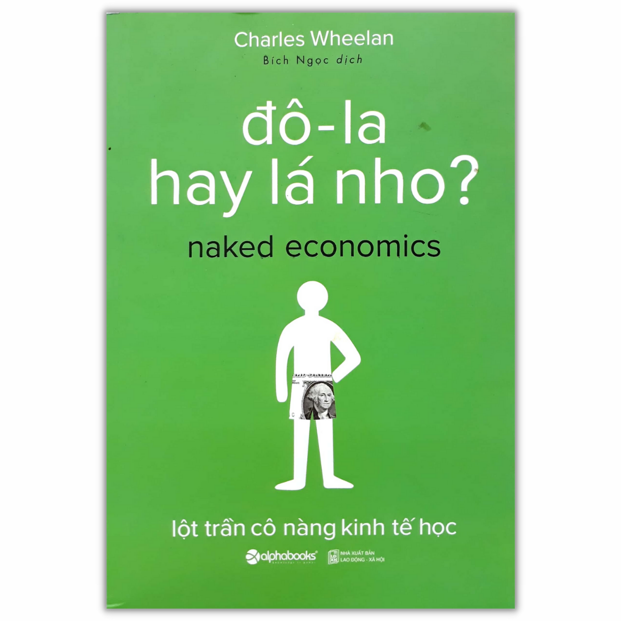 Đô La Hay Lá Nho? - Lột Trần Cô Nàng Kinh Tế Học