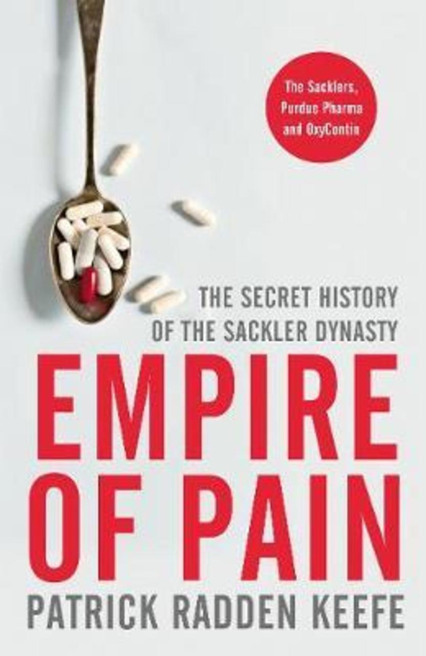 Sách - Empire of Pain : The Secret History of the Sackler Dynasty by Patrick Radden Keefe
