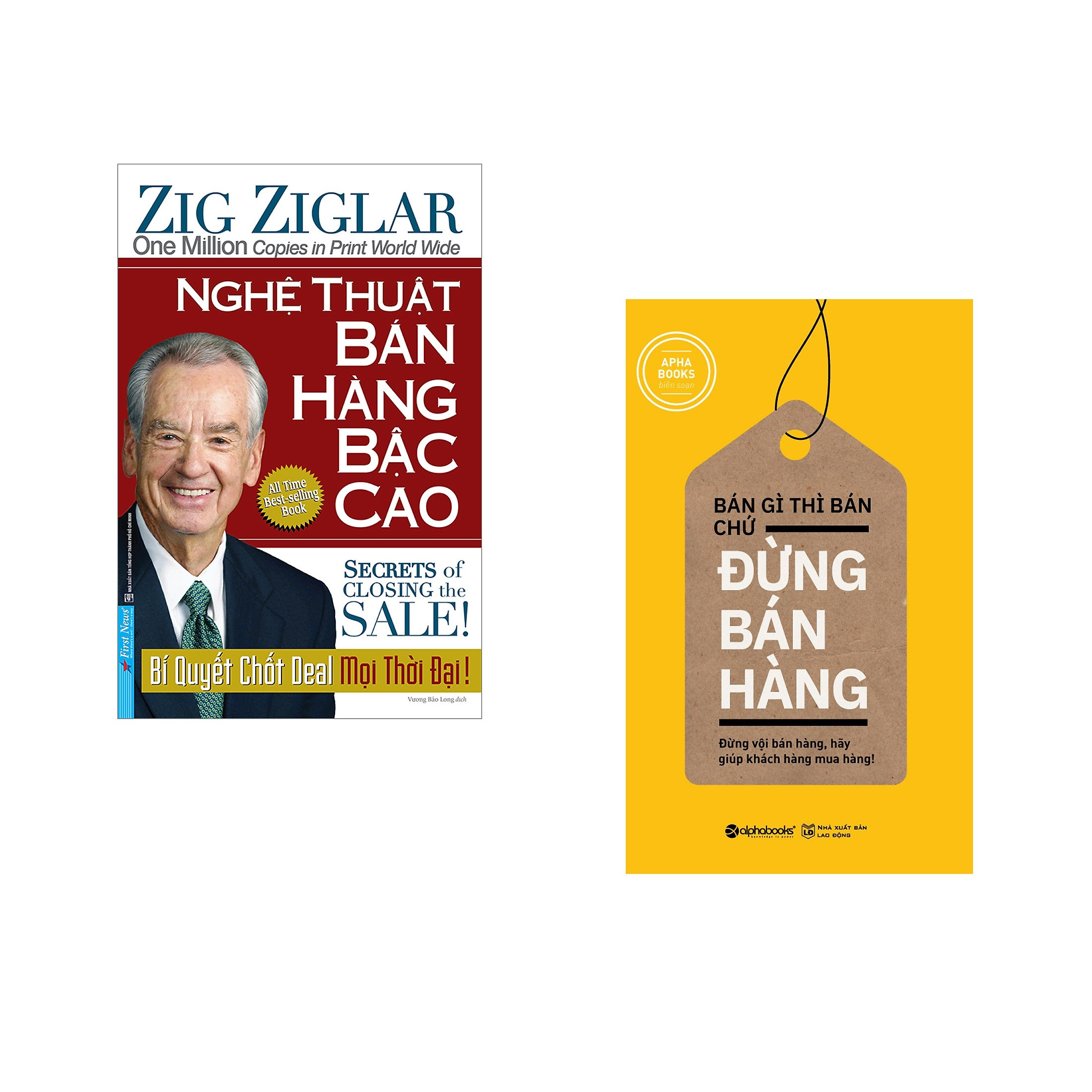 Combo 2 cuốn sách: Nghệ Thuật Bán Hàng Bậc Cao (Khổ Lớn) + Bán Gì Thì Bán Chứ Đừng Bán Hàng