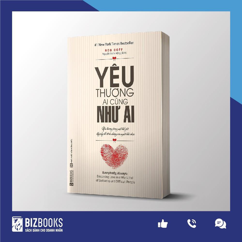 Sách - BIZBOOKS - Yêu Thương Ai Cũng Như Ai - 1 BEST SELLER