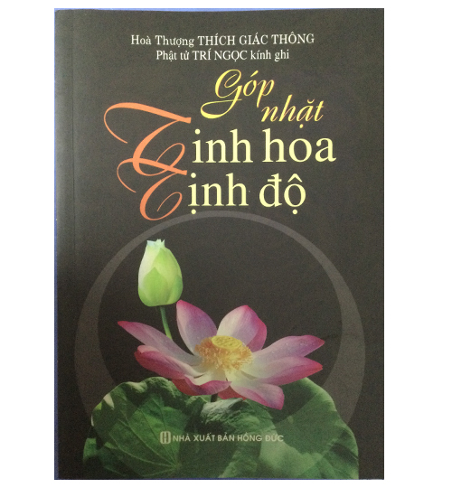 GÓP NHẶT TINH HOA TỊNH ĐỘ ( Hòa thượng Thích Trí Thông)