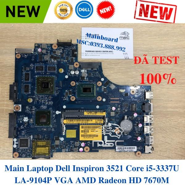 Main Laptop Dell Inspiron 3521 Core i5-3337U LA-9104P VGA AMD Radeon HD 7670M