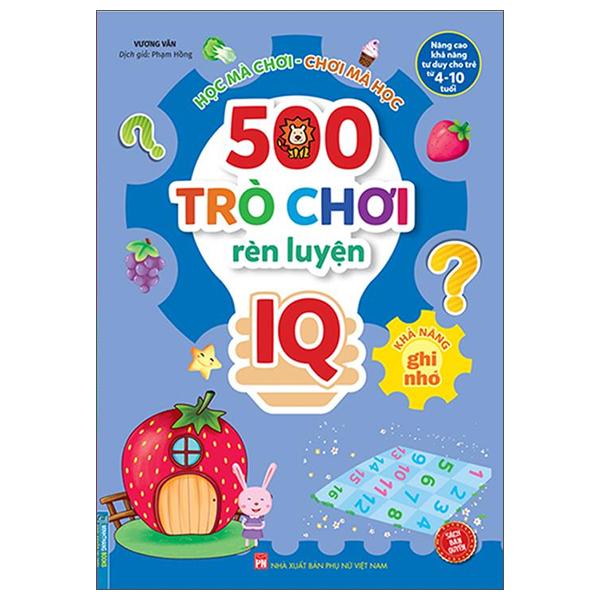 500 Trò Chơi Rèn Luyện IQ  - Khả Năng Ghi Nhớ