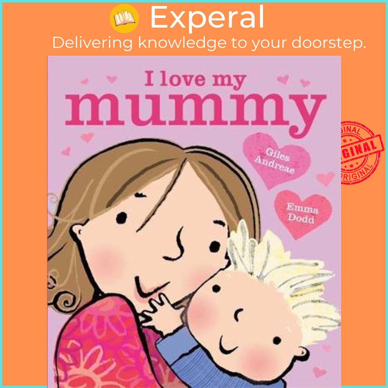 Sách - I Love My Mummy Board Book by Giles Andreae (UK edition, paperback)