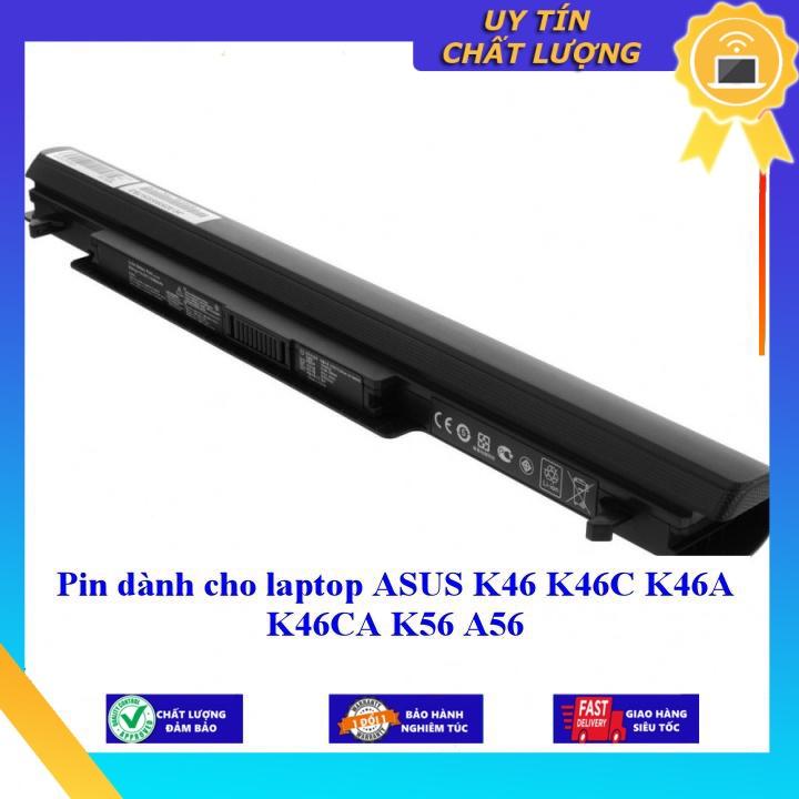 Pin dùng cho laptop ASUS K46 K46C K46A K46CA K56 A56 - Hàng Nhập Khẩu  MIBAT176