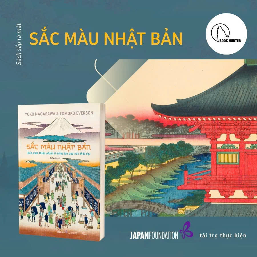 (In màu toàn bộ) SẮC MÀU NHẬT BẢN – Bốn mùa thiên nhiên &amp; sáng tạo qua các thời đại – Yoko Nagasawa, Tomoko Everson – Đỗ Nguyên dịch – Lyceum – NXB Phụ Nữ Việt Nam