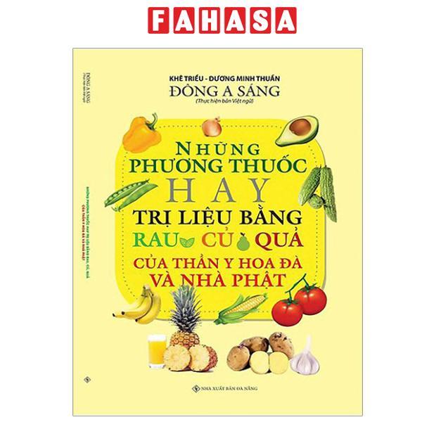Sách - Những Bài Thuốc Hay Trị Liệu Bằng Rau Củ Quả Của Thần Y Hoa Đà Và Nhà Phật