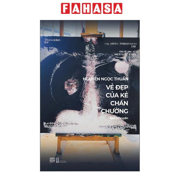 Sách - Vẻ Đẹp Của Kẻ Chán Chường (Bán Tự Truyện) - Nguyễn Ngọc Thuần