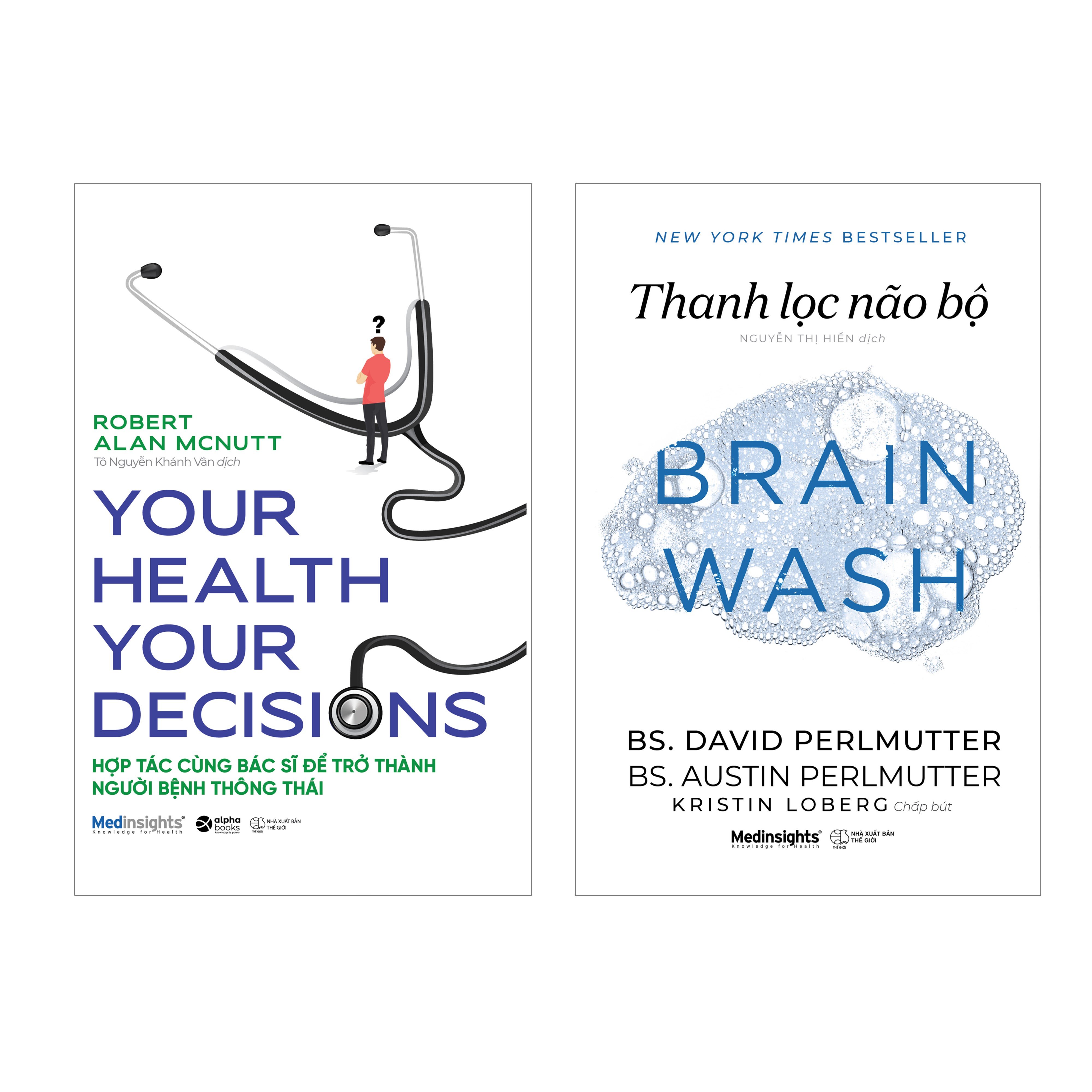 Combo Your Health Your Decision - Hợp Tác Cùng Bác Sĩ Để Trở Thành Người Bệnh Thông Thái + Thanh Lọc Não Bộ